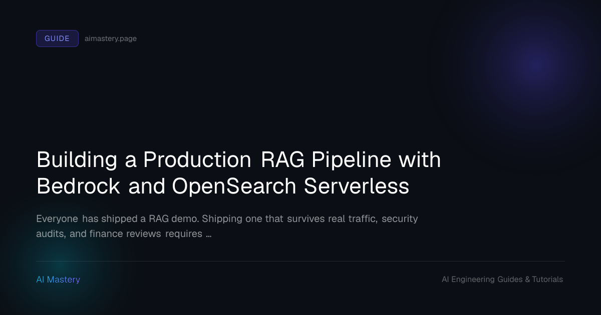 Building a Production RAG Pipeline with Bedrock and OpenSearch ...