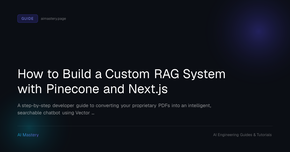 How to Build a Custom RAG System with Pinecone and Next.js | AI Mastery