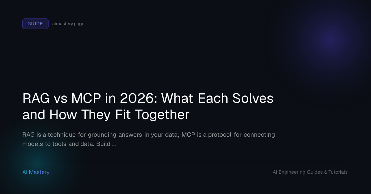 RAG vs. MCP: What Every AI Developer Actually Needs to Know | AI Mastery